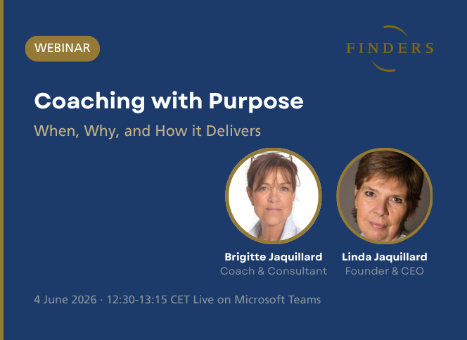 Webinar banner: Coaching with Purpose – When, Why, and How it Delivers. Finders, 4 June 2026, 12:30–13:15, live on Microsoft Teams. Presenters: Brigitte Jaquillard, Coach & Consultant, and Linda Jaquillard, Founder & Managing Director