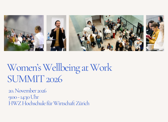 Women’s Wellbeing at Work SUMMIT 2026, 20. November 2026 9:00 - 14:30 Uhr HWZ Hochschule für Wirtschaft Zürich