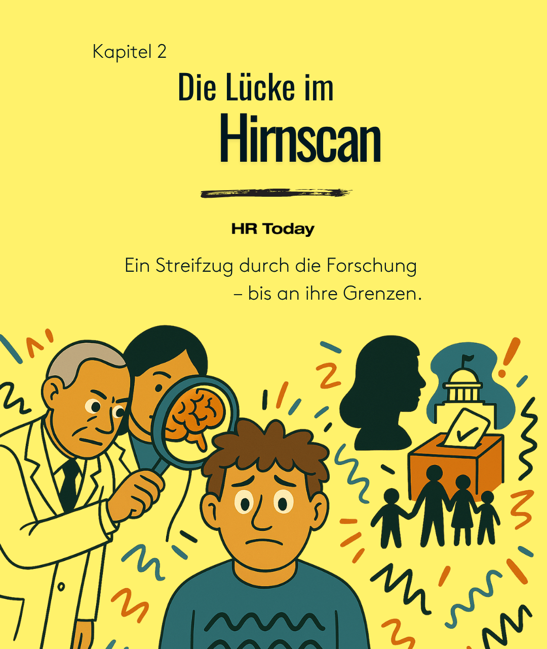 Kapitel 2: Die Lücke im Hirnscan. Ein Streifzug durch die Forschung – bis an ihre Grenzen. Eine Comic-Illustration einer Forscherin und eines Forschers die in den Kopf einer Person mit ADHS schauen. Daneben Symbole für Politik, zusammenstehende Menschen, ein Regierungsgebäude und ein Wahlzettel.