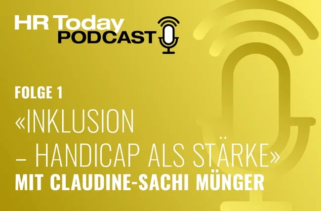 HR Today Podcast mit Geschäftsführerin des Restaurants Tanne Claudine-Sachi Münger. Sie spricht über Inklusion und wie Menschen mit Behinderung in den ersten Arbeitsmarkt Eintritt finden.