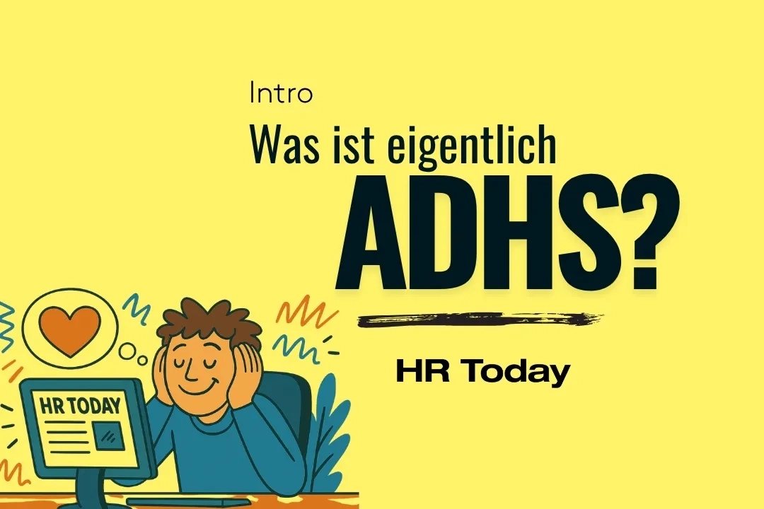 Teaser: Intro – Was ist eigentlich ADHS? mit Comic-Illustration einer Figur, die vor dem Computer sitzt und HR Today liest.
