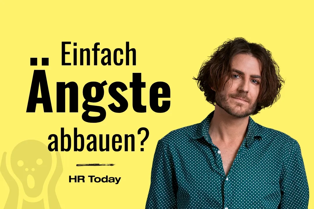 Ein Foto eines Mannes mit welligen braunen Haaren und einem grünen Punktehemd auf leuchtend gelbem Hintergrund. Links von ihm ist der große schwarze Text: „.. Einfach Ängste abbauen?“ zu sehen. Darunter stehen eine feine schwarze Linie und der Schriftzug „HR Today“. In der unteren linken Ecke befindet sich ein blasses, gelbes Symbol eines schreienden Gesichts (ähnlich dem Gemälde „Der Schrei“).