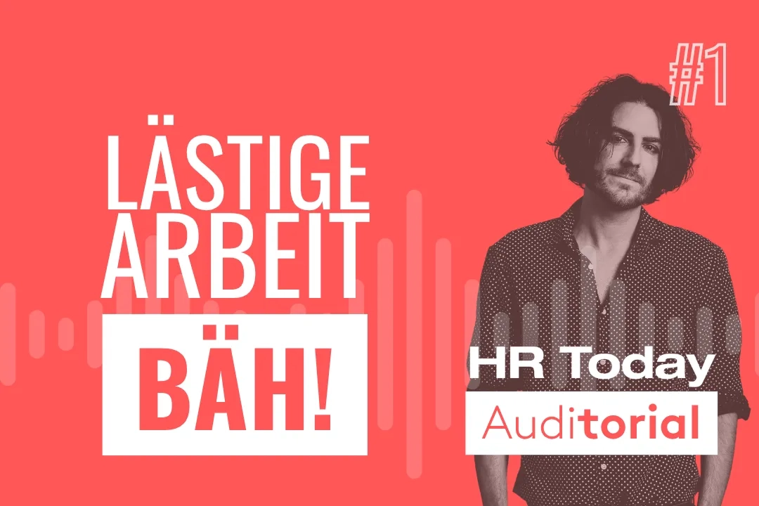 Teaser-Grafik mit Autorenfoto, dem Logo von HR Today und der Titel "Lästige Arbeit, bäh" und das Auditorial-Logo.