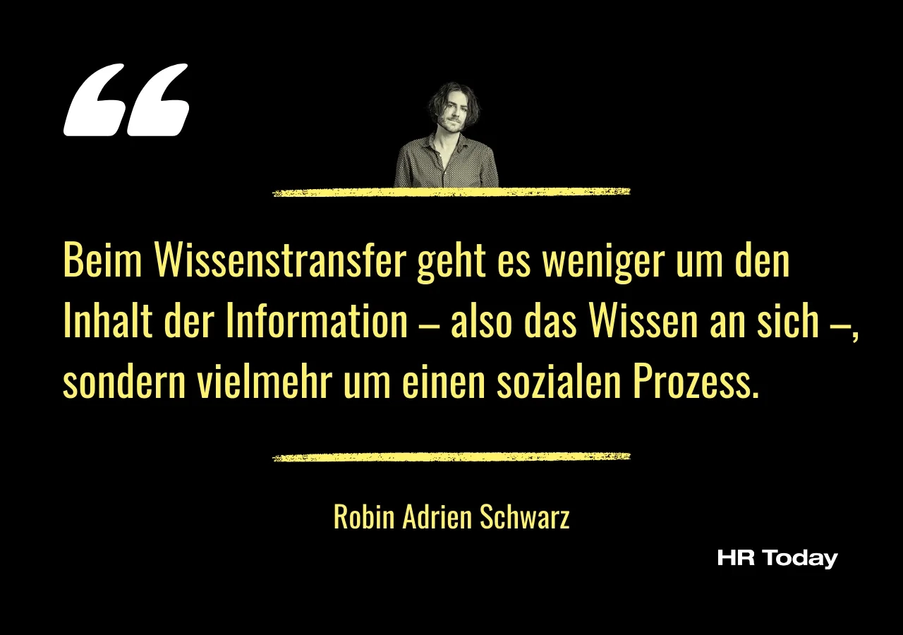 Artikelzitat: Beim Wissenstransfer geht es weniger um den Inhalt der Information – also das Wissen an sich –, sondern vielmehr um einen sozialen Prozess.