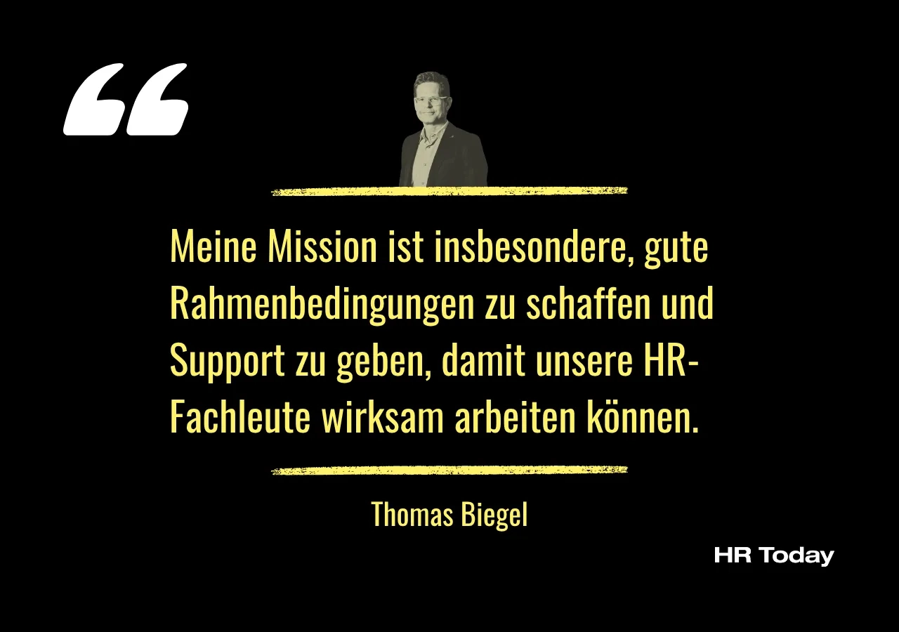 Zitat von Thomas Biegel: Meine Mission ist insbesondere, gute Rahmenbedingungen zu schaffen und Support zu geben, damit unsere HR-Fachleute wirksam arbeiten können.