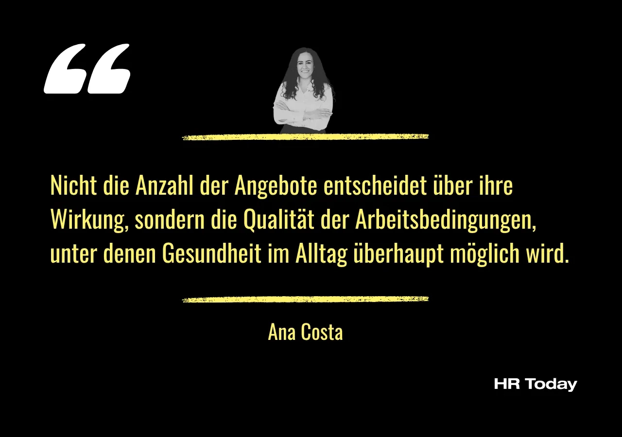 Zitat: Nicht die Anzahl der Angebote entscheidet über ihre Wirkung, sondern die Qualität der Arbeitsbedingungen, unter denen Gesundheit im Alltag überhaupt möglich wird.