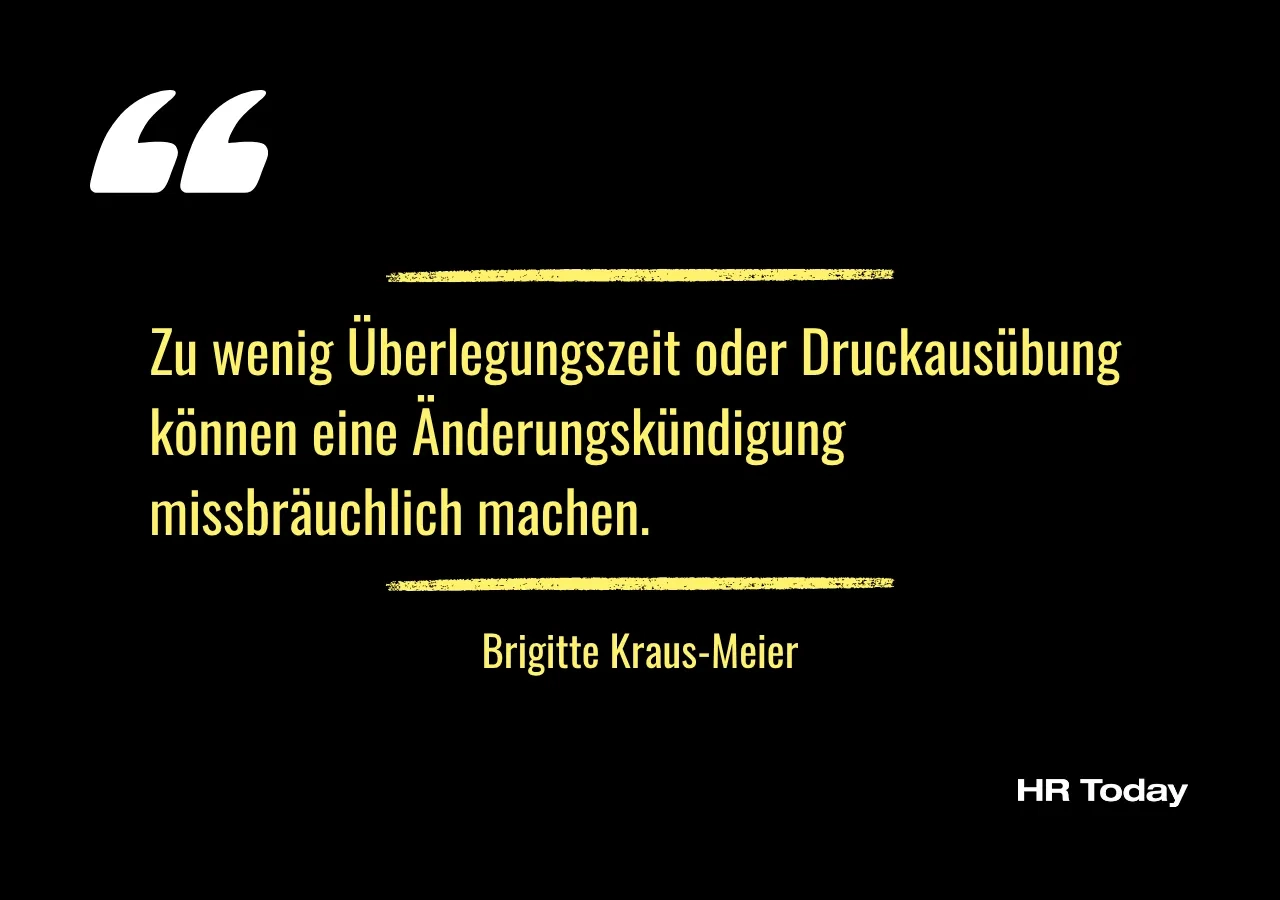 Zitat: Zu wenig Überlegungszeit oder Druckausübung können eine Änderungskündigung missbräuchlich machen.