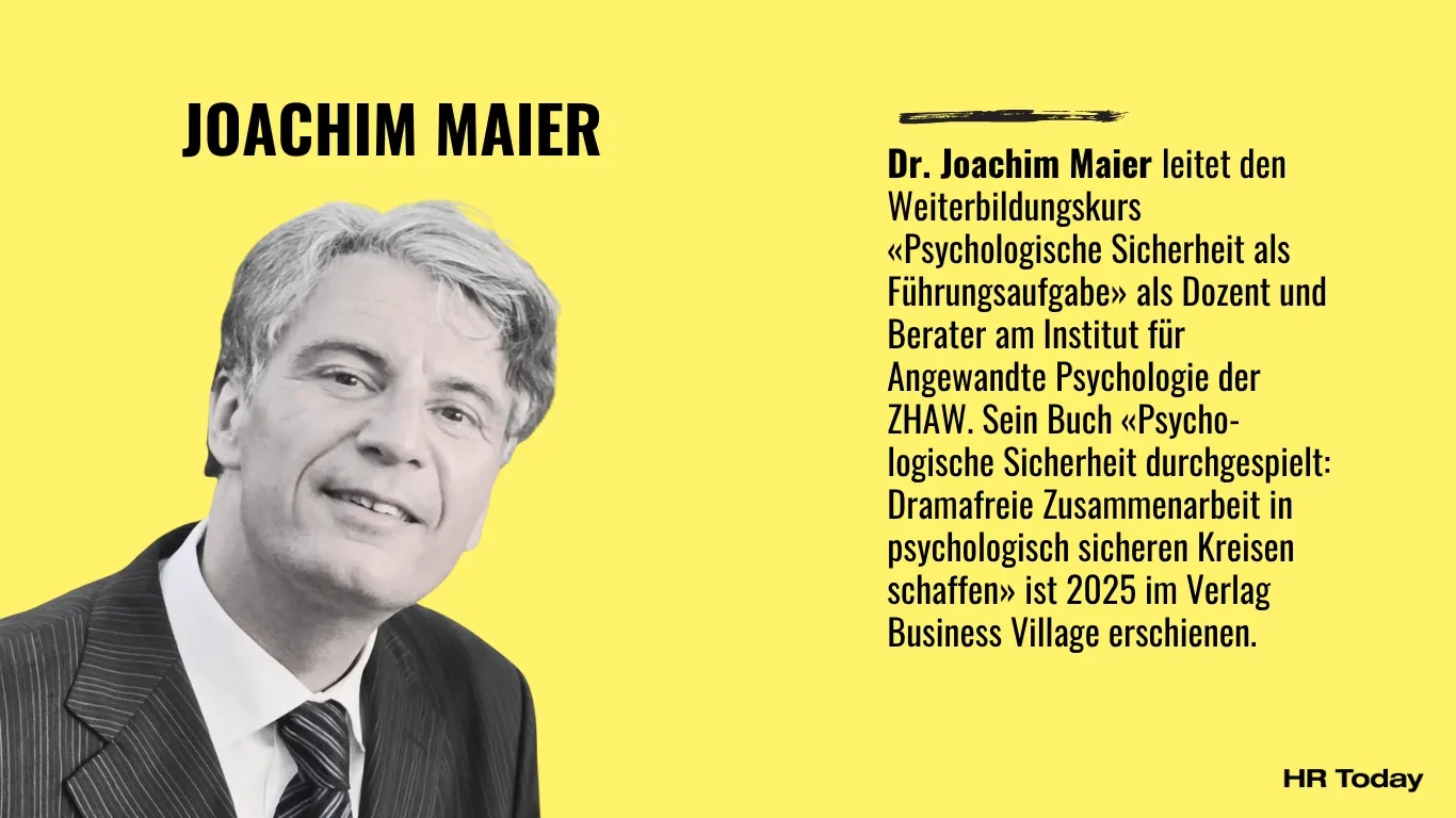 Box zu Joachim Maier inklusive Bild. Dr. Joachim Maier leitet den Weiterbildungskurs «Psychologische Sicherheit als Führungsaufgabe» als Dozent und Berater am Institut für Angewandte Psychologie der ZHAW. Sein Buch «Psychologische Sicherheit durchgespielt: Dramafreie Zusammenarbeit in psychologisch sicheren Kreisen schaffen» ist 2025 im Verlag Business Village erschienen. Das Bild zeigt Joachim Maier, Hemd, Krawatte und Anzug tragend, klassisch gescheitelte Frisur, grauer Haare. Er schaut entspannt in die Kamera.