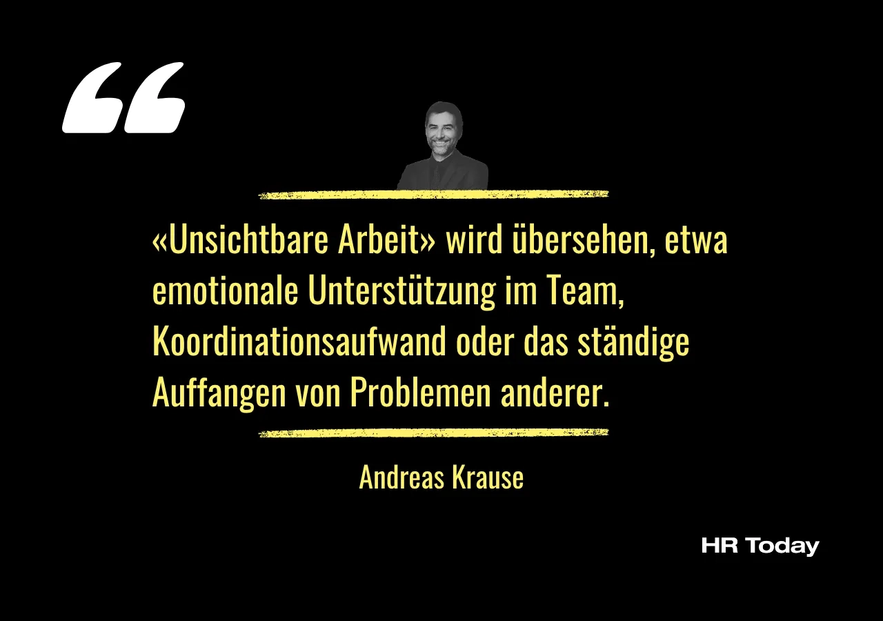 Zitat: «Unsichtbare Arbeit» wird übersehen, etwa emotionale Unterstützung im Team, Koordinationsaufwand oder das ständige Auffangen von Problemen anderer.