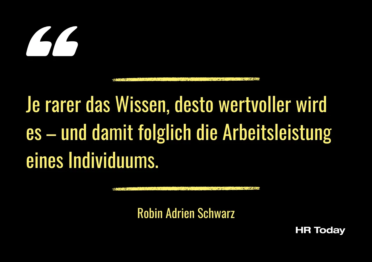 Artikelzitat: Je rarer das Wissen, desto wertvoller wird es – und damit folglich die Arbeitsleistung eines Individuums.