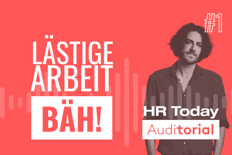 Teaser-Grafik mit Autorenfoto, dem Logo von HR Today und der Titel "Lästige Arbeit, bäh" und das Auditorial-Logo.